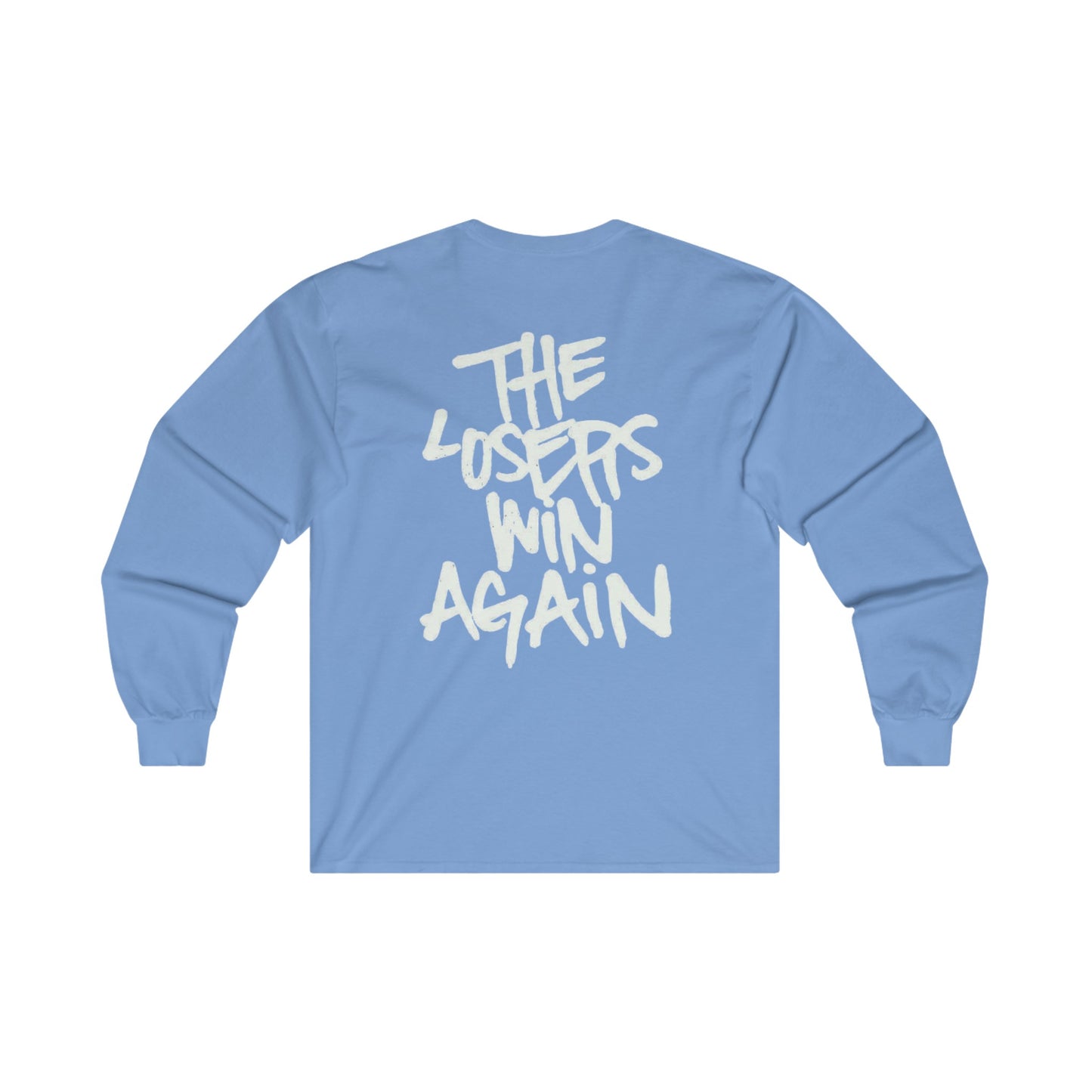 “The Losers Win Again” Long Sleeve Tee